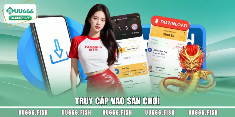 Truy cập vào sân chơi